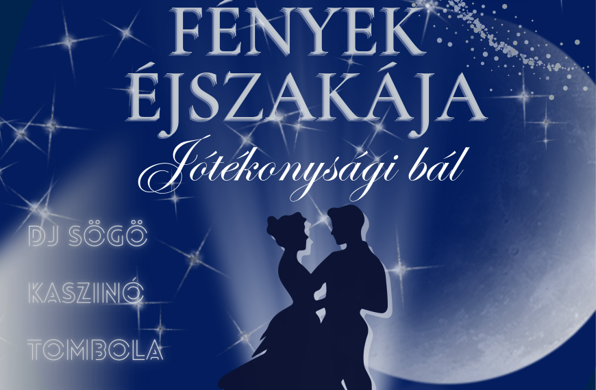 Fények éjszakája a Zelkben – Jótékonysági bál