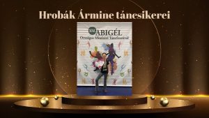 Kiemelkedő táncos siker az Abigél Országos Minősítő Táncfesztiválon
