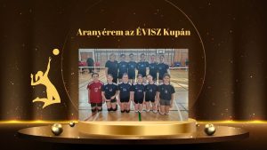 Aranyérem az ÉVISZ Kupán – Iskolánk röplabdacsapata első helyen végzett!