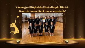 Vármegyei Röplabda Diákolimpia Döntő – Bronzéremmel tért haza csapatunk!