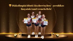 Diákolimpiai döntő Jászberényben – aerobikos lányaink ismét remekeltek!