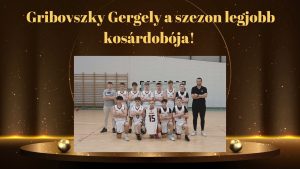Vegyes hétvége a NYíKSE pályáin – Gribovszky Gergely a szezon legjobb kosárdobója!