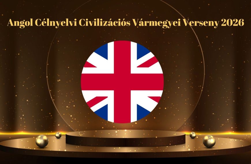 Angol Célnyelvi Civilizációs Vármegyei Verseny 2026
