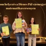 Három helyezés a Dienes Pál vármegyei matematikaversenyen