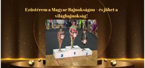 Ezüstérem a Magyar Bajnokságon – és jöhet a világbajnokság!