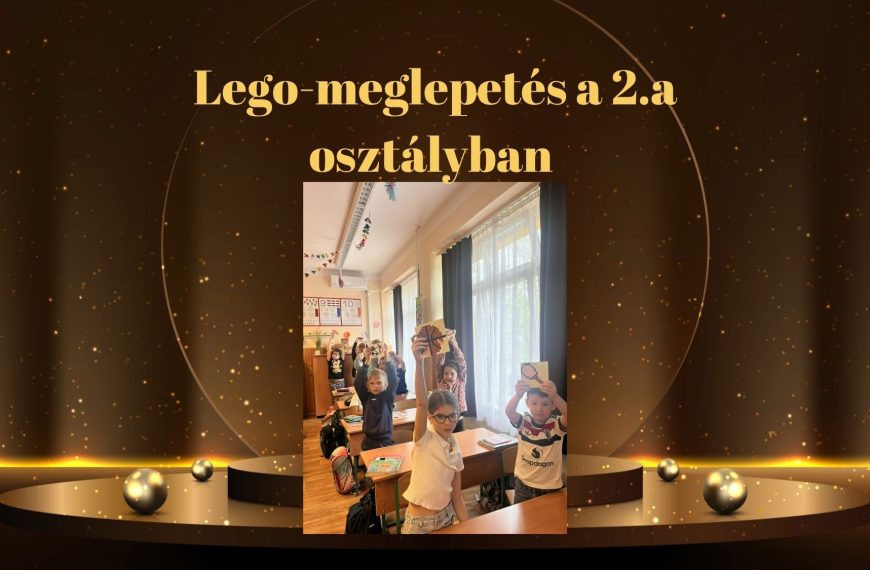 Lego-meglepetés a 2.a osztályban – egy szülő különleges ajándéka