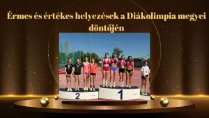 Érmes és értékes helyezések a Diákolimpia megyei döntőjén