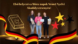 Első helyezés a Móra-napok Német Nyelvi Akadályversenyén!