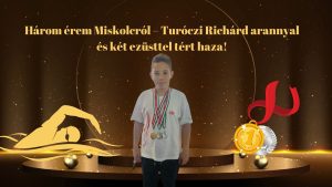 Három érem Miskolcról – Turóczi Richárd arannyal és két ezüsttel tért haza!