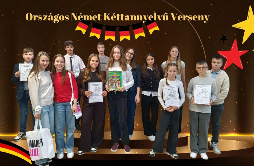 Országos győzelem és számos egyéni helyezés – Kéttannyelvű Iskolák Országos Német Versenyén jártunk!