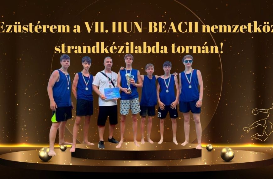 Ezüstérem a VII. HUN-BEACH nemzetközi strandkézilabda tornán!