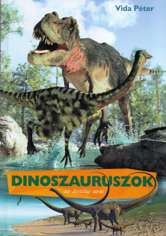 Dinoszauruszok – Az ősvilág urai