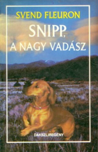 Snipp, a nagy vadász