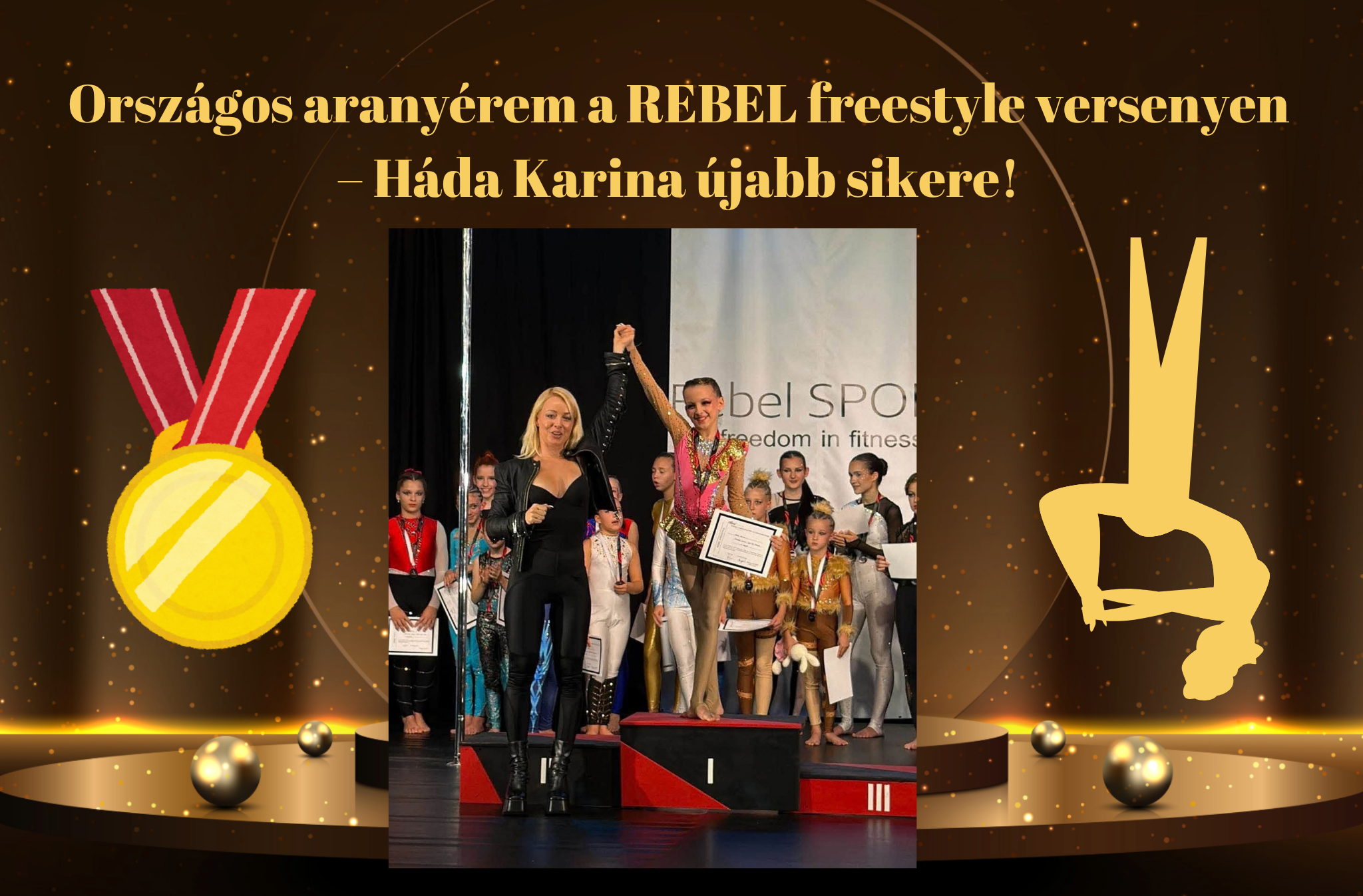 Országos aranyérem a REBEL freestyle versenyen – Háda Karina újabb sikere!