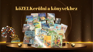 köZELKerülni a könyvekhez! – új könyvek a polcokon, közös akció a könyvtárért