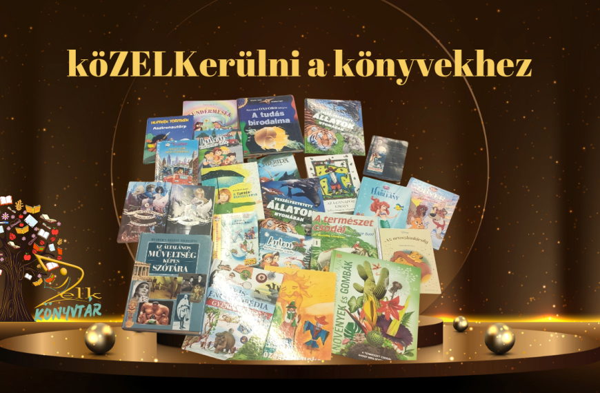 köZELKerülni a könyvekhez! – új könyvek a polcokon, közös akció a könyvtárért