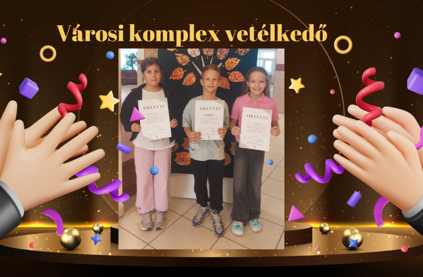 Első helyen végzett csapatunk a városi komplex vetélkedőn